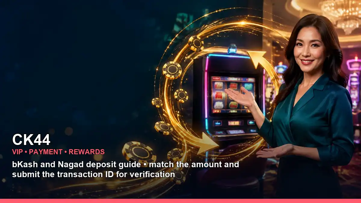 CK44 bKash/Nagad পেমেন্ট ও VIP রিওয়ার্ড | Bangladesh casino — cashback information · 3 — payment